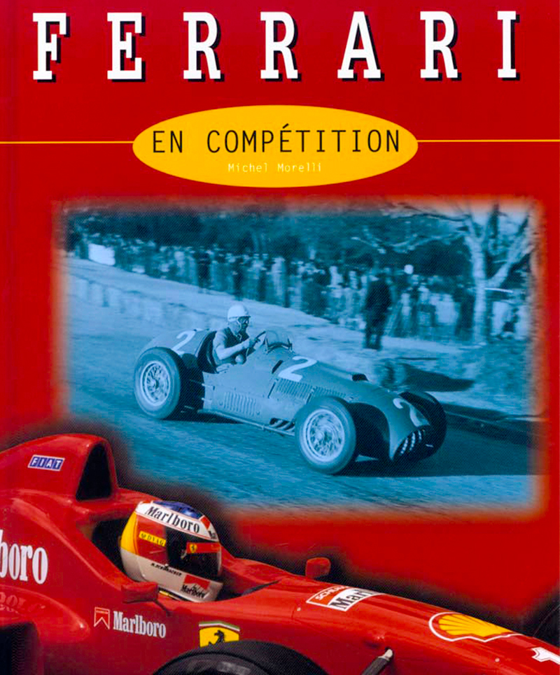 Ferrari Mes Ferrari Sport Prototypes GT en competition au 1 43 de Pierre Liard aux editions ETAI