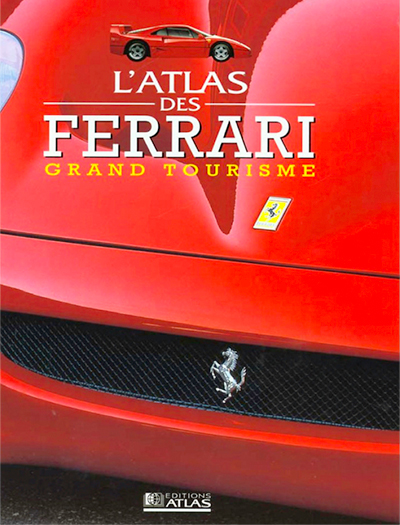 L Atlas des Ferrari grand tourisme aux editions Atlas Photo article