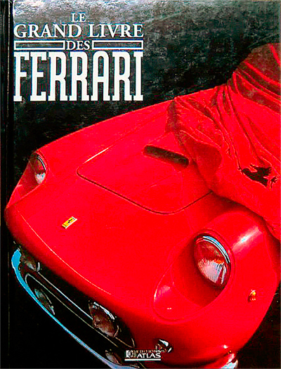 Le grand livre des Ferrari aux editions Atlas Photo article