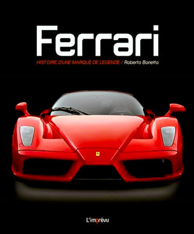Ferrari Histoire d une marque de legende de Roberto Bonetto aux editions imprévu photo article