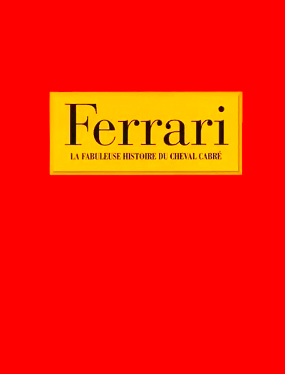 Ferrari | La fabuleuse histoire du cheval cabré de Brian Laban aux éditions Parragon