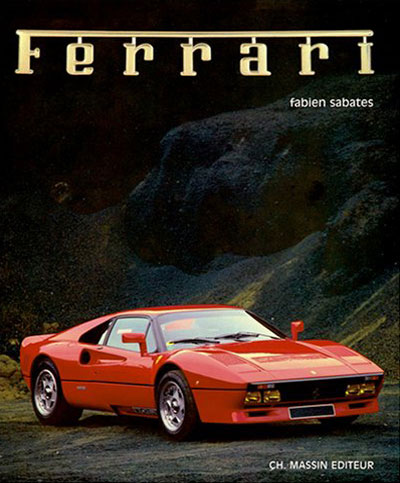 Les must de Ferrari de Fabien Sabates aux éditions Charles MASSIN