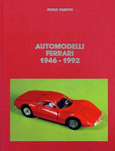 Automodelli Ferrari 1946 1992 Milano Edizioni Paolo Rampini Photo article