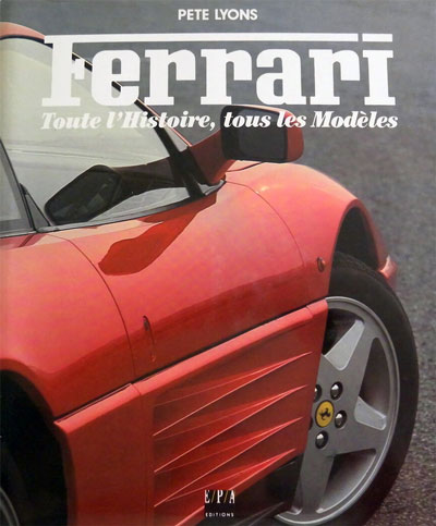 Ferrari Toute l histoire tous les modeles de Pete Lyons aux editions EPA Photo article