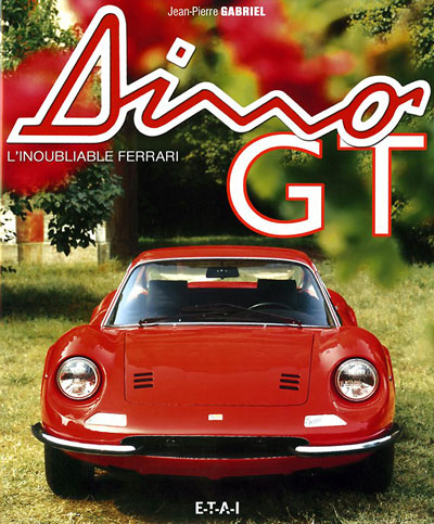 Dino GT inoubliable Ferrari aux editions ETAI Photo article