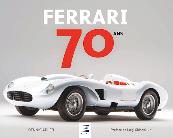 Ferrari 70 ans de Dennis Palmer aux editions ETAI Photo article