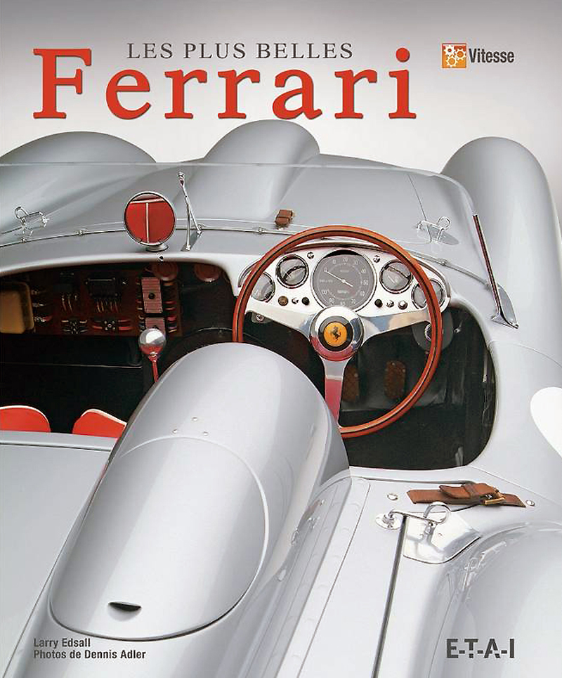 Les plus belles Ferrari De Larry Edsall aux editions ETAI