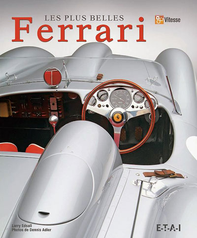 Les plus belles Ferrari De Larry Edsall aux editions ETAI Photo article