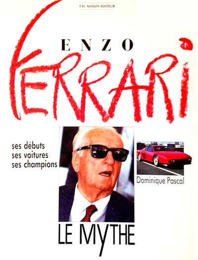 Enzo Ferrari Le Mythe Ses debuts Ses voitures Ses champions de Dominique Pascal Photo article