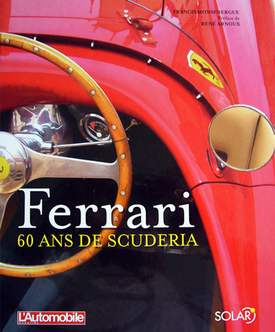Ferrari 60 ans de Scuderia de Francis Monsenergue aux editions Solar Photo article