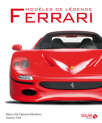Ferrari Modèles de légende aux editions Solar Photo article
